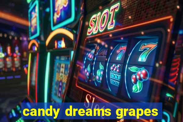 candy dreams grapes